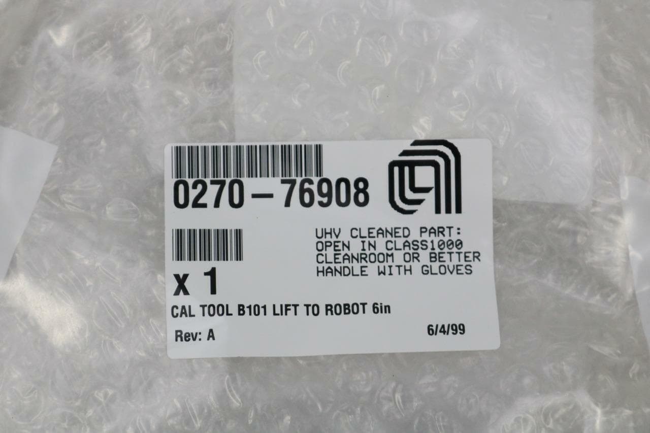 AMAT Applied Materials 0270-76908 Cal Tool B101 Lift to Robot 6 in