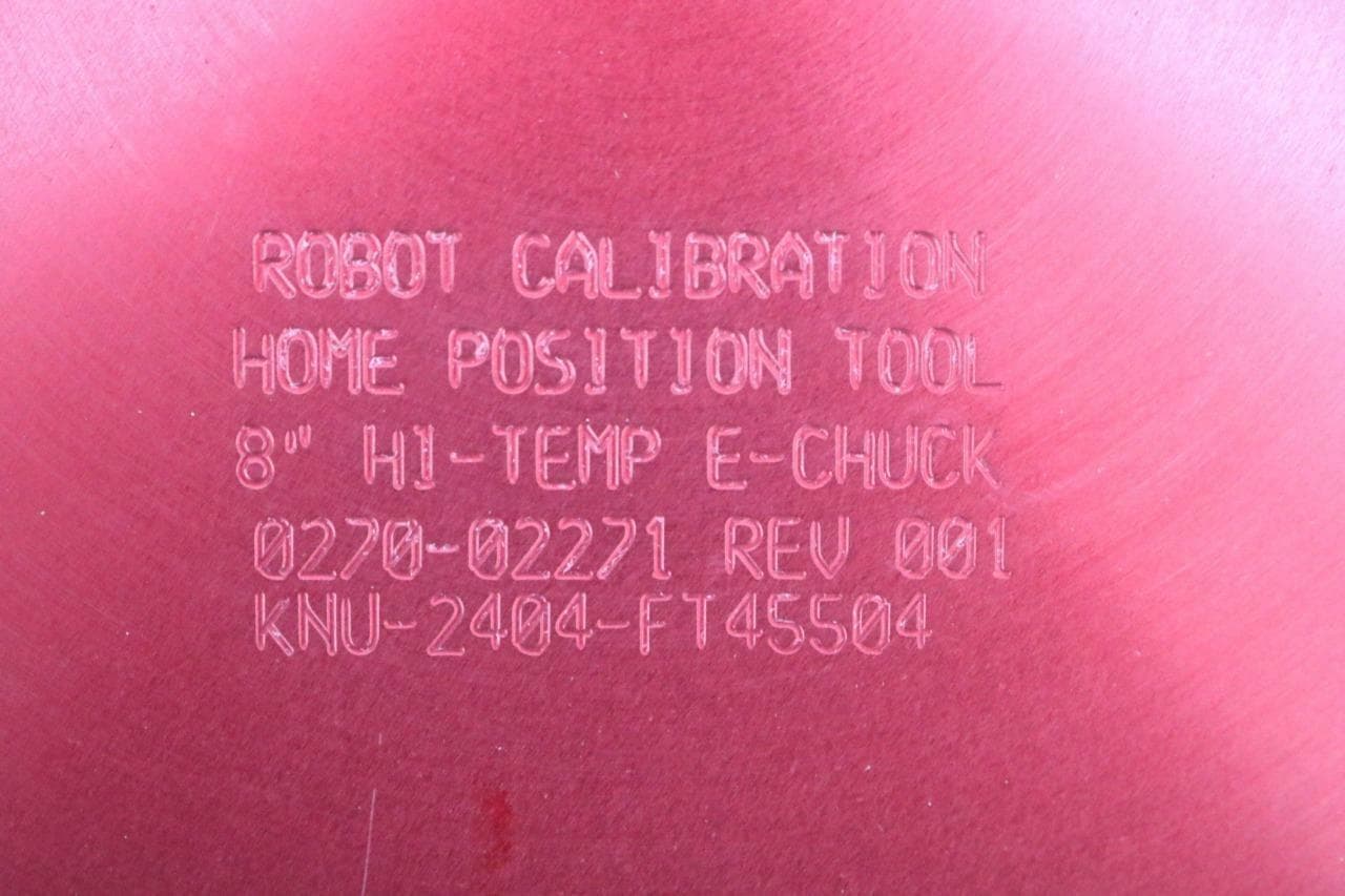 AMAT Applied Materials 0270-02271 REV001 Home Position Tool 8" Hi-Temp E-Chuck